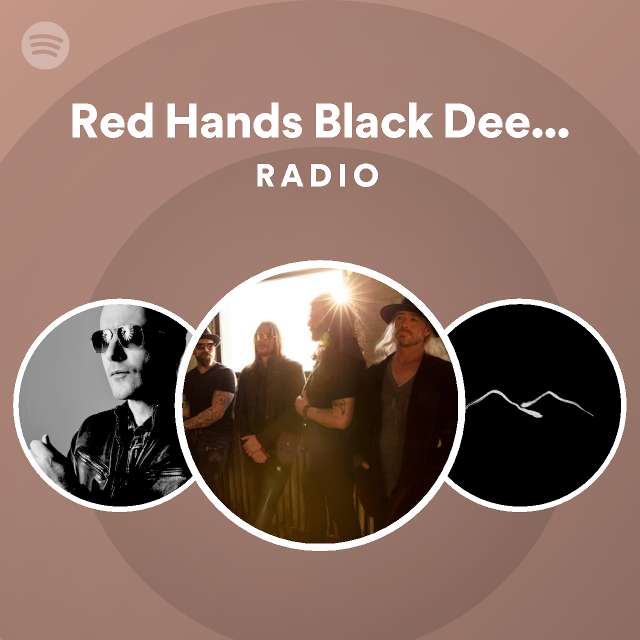 Red Hands Black Deeds (Prelude) Radio Spotify Playlist