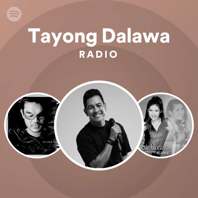 Tayong Dalawa Radio | Spotify Playlist