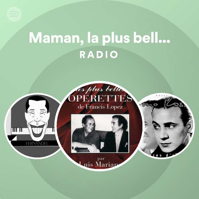 Maman La Plus Belle Du Monde Radio Playlist By Spotify Spotify 6171