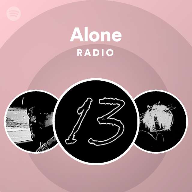 Alone Radio - playlist by Spotify | Spotify