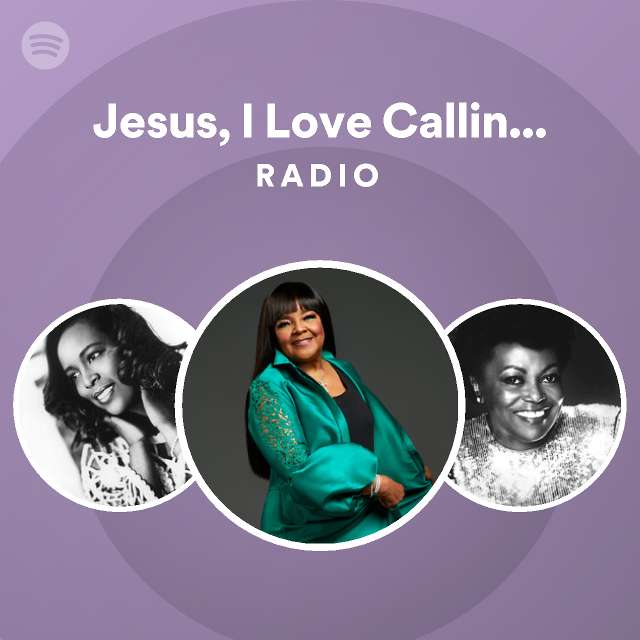 Jesus i love calling your name radio playlist by spotify spotify