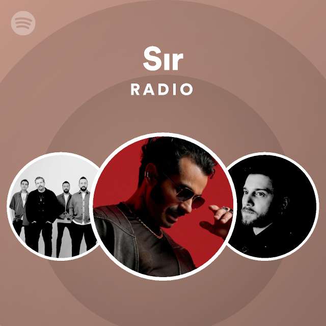 Sır Radio playlist by Spotify Spotify