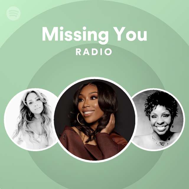Missing You Radio - playlist by Spotify | Spotify