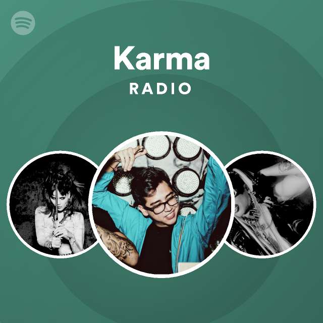 Karma Radio Playlist By Spotify Spotify