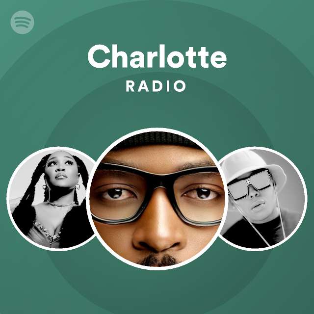 Charlotte Radio playlist by Spotify Spotify