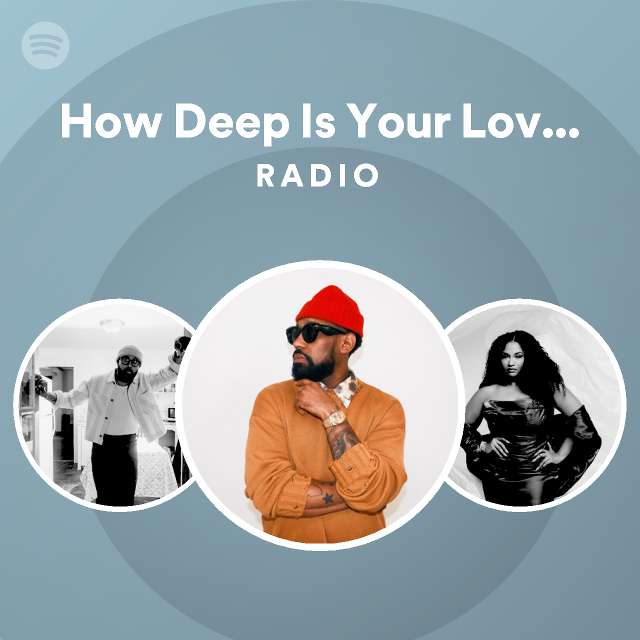 How Deep Is Your Love - Acoustic Version Radio - playlist by Spotify ...