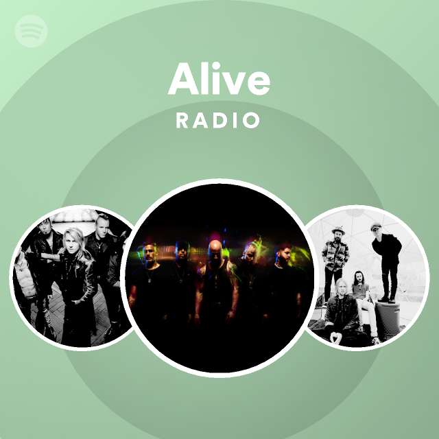 Alive Radio playlist by Spotify Spotify