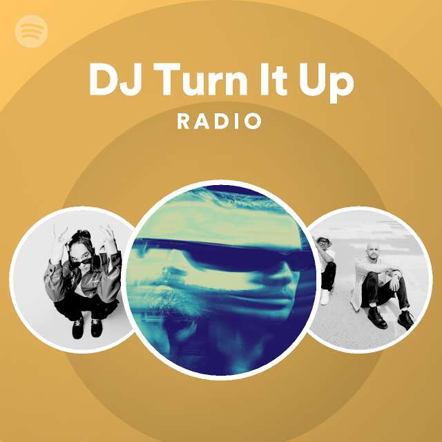 DJ, turn it up.