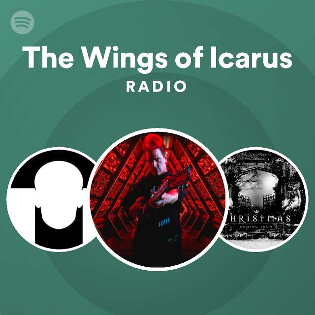 The Wings of Icarus Radio Spotify Playlist