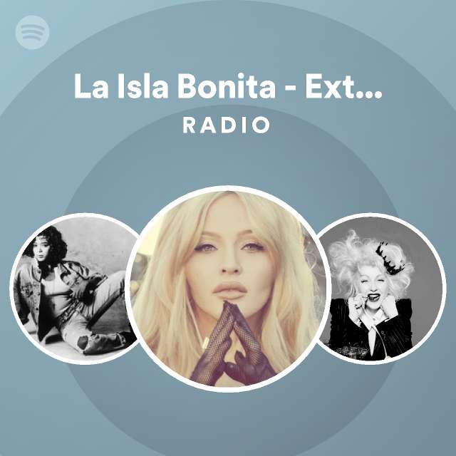 la-isla-bonita-extended-remix-radio-spotify-playlist