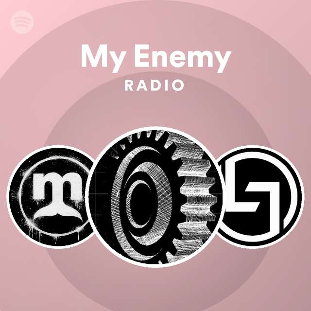 My Enemy Radio - playlist by Spotify | Spotify