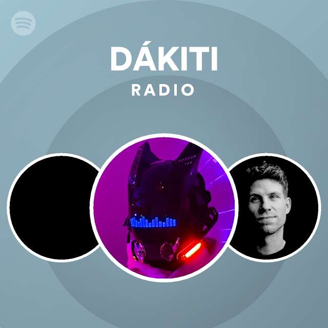 DÁKITI Radio - playlist by Spotify | Spotify