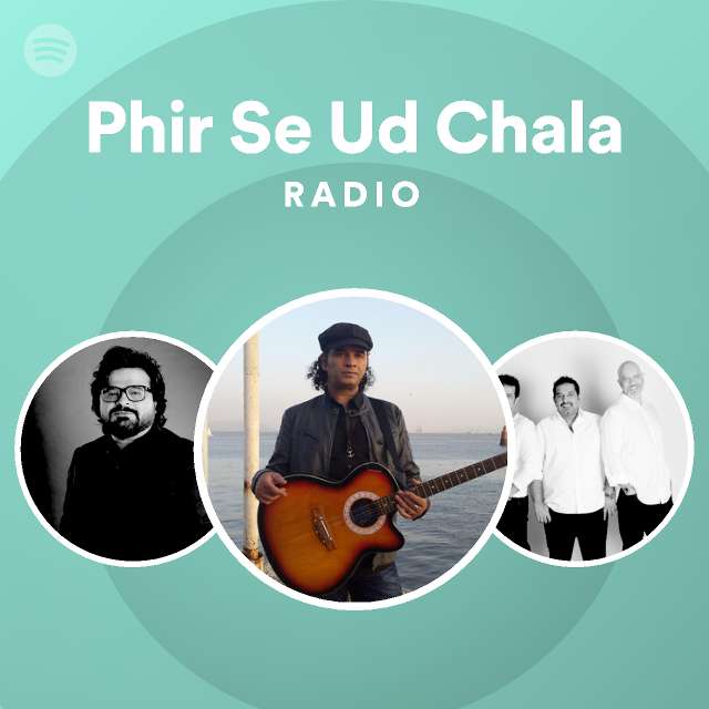 phir-se-ud-chala-radio-playlist-by-spotify-spotify