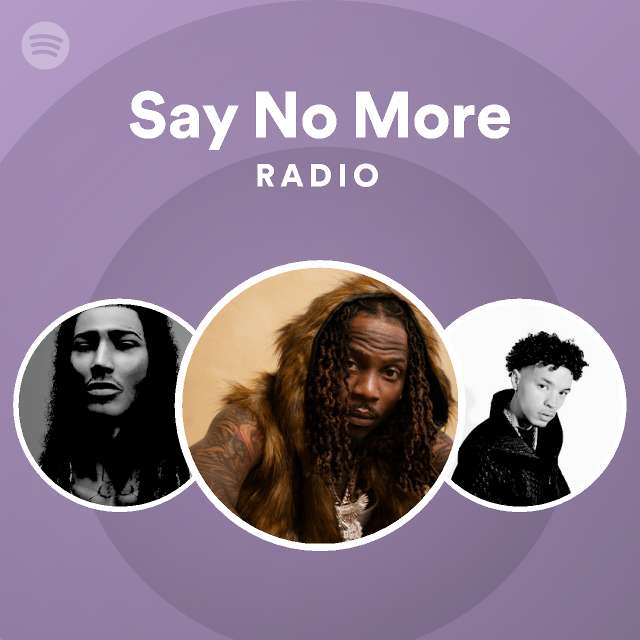 Say No More Radio | Spotify Playlist