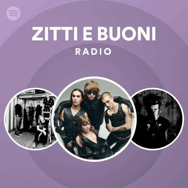 ZITTI E BUONI Radio - playlist by Spotify | Spotify