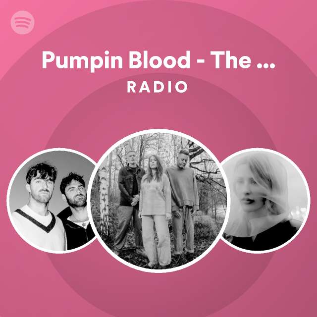 Pumpin Blood The Chainsmokers Remix Radio playlist by Spotify Spotify
