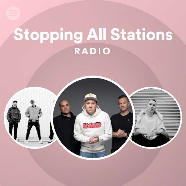 Stopping All Stations Radio Playlist By Spotify Spotify