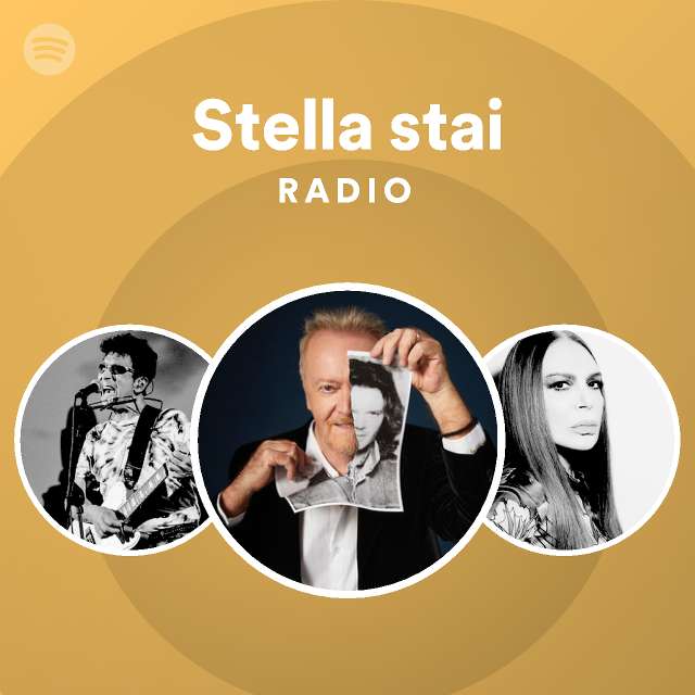 Stella stai Radio - playlist by Spotify | Spotify