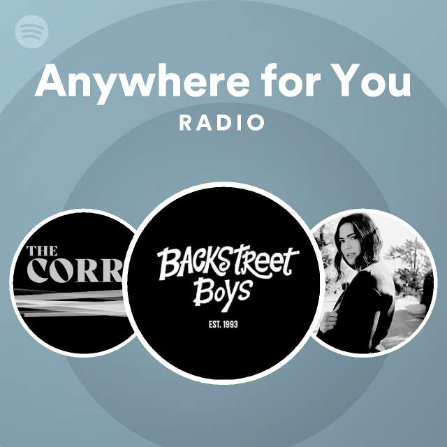 Anywhere For You Radio Playlist By Spotify Spotify