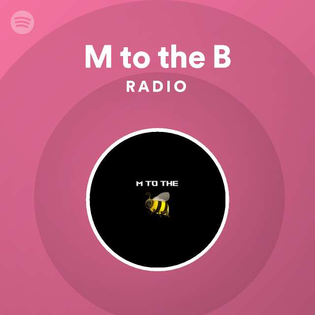 M To The B Radio - Playlist By Spotify | Spotify