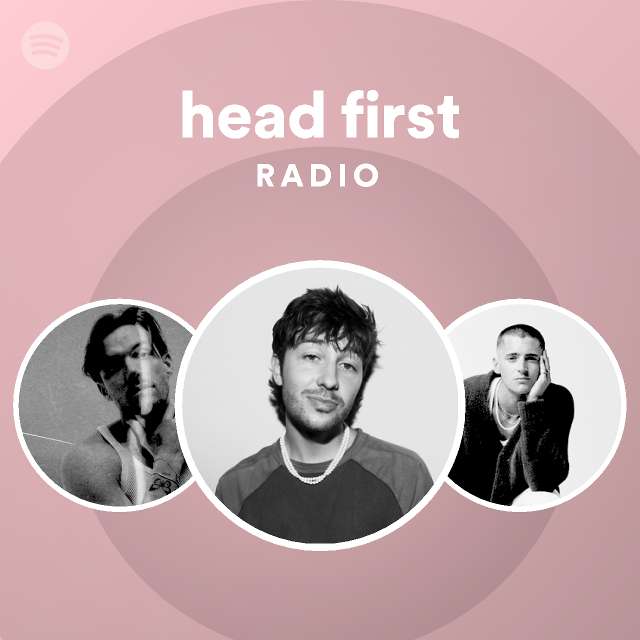 head first Radio playlist by Spotify Spotify