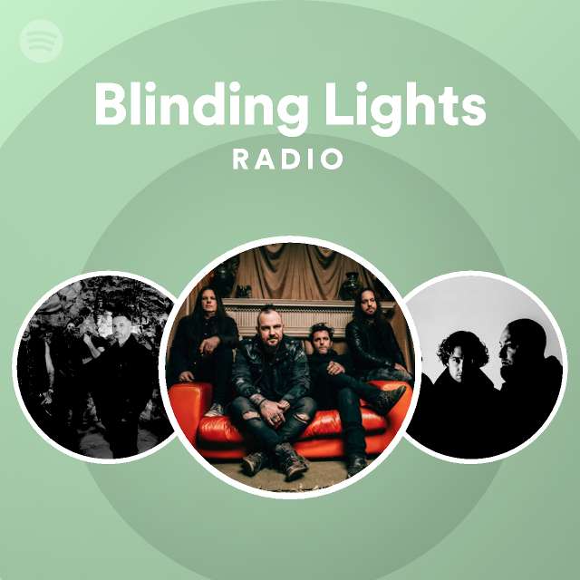 Blinding Lights Radio playlist by Spotify Spotify