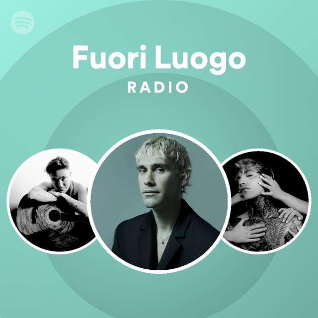 Fuori luogo Radio - playlist by Spotify | Spotify