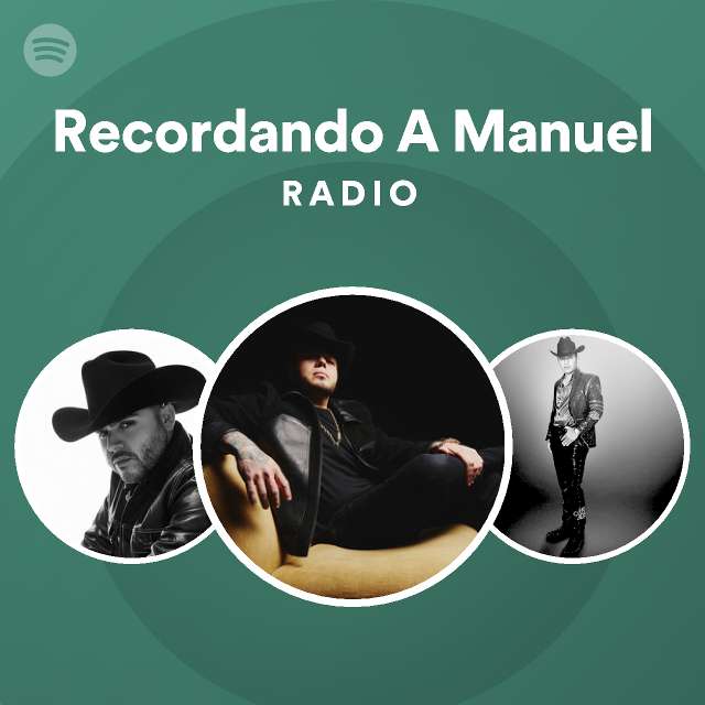 Recordando A Manuel Radio - playlist by Spotify | Spotify