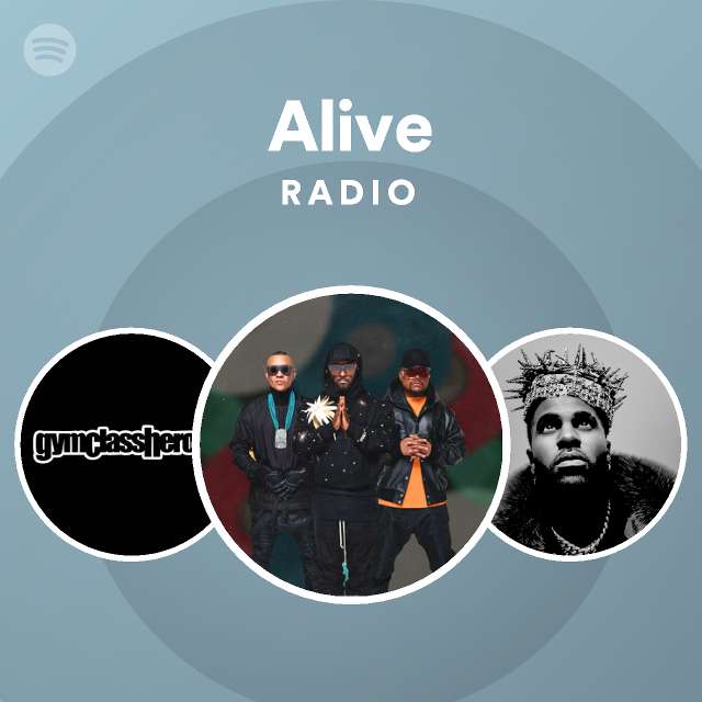 Alive Radio playlist by Spotify Spotify