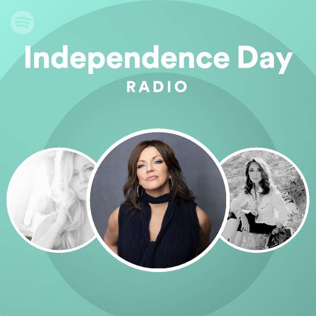 Independence Day Radio playlist by Spotify Spotify