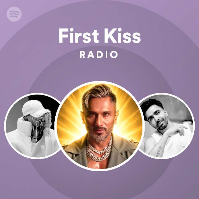 First Kiss Radio - playlist by Spotify | Spotify