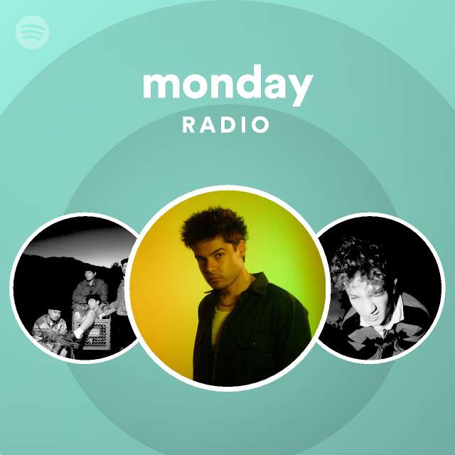 monday Radio - playlist by Spotify | Spotify