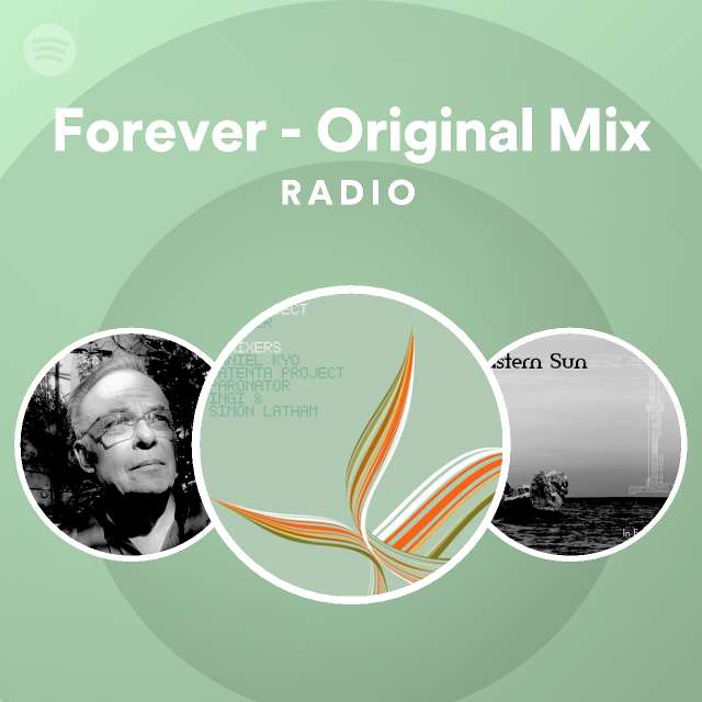 forever-original-mix-radio-spotify-playlist