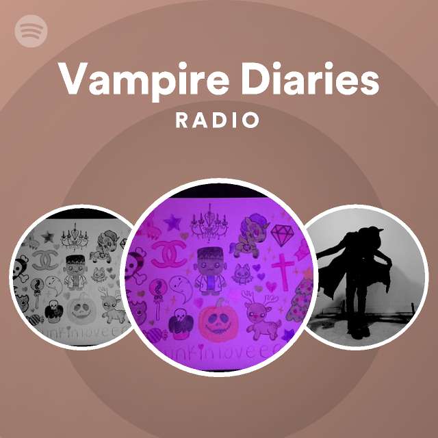 Vampire Diaries Radio playlist by Spotify Spotify
