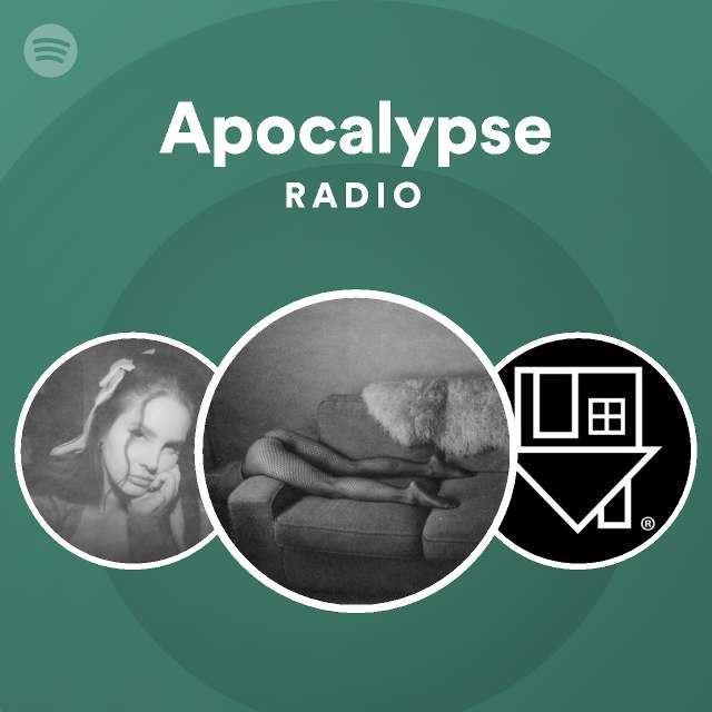 Apocalypse Radio - playlist by Spotify | Spotify
