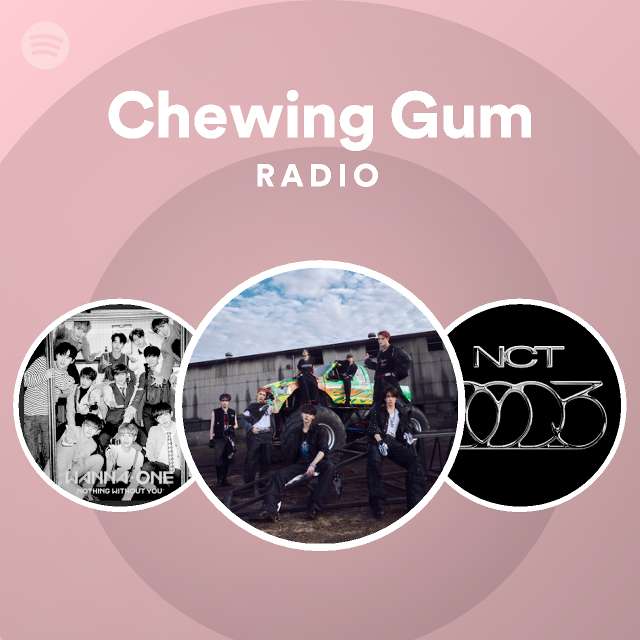 Chewing Gum Radio playlist by Spotify Spotify