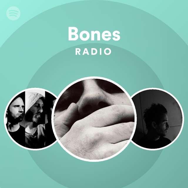 bones-radio-playlist-by-spotify-spotify