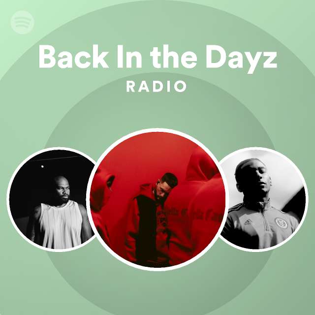 Back In the Dayz Radio Spotify Playlist
