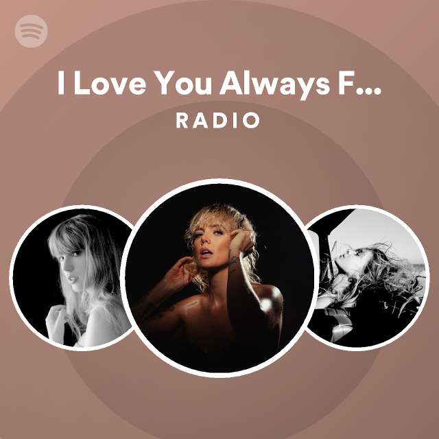 i-love-you-always-forever-radio-playlist-by-spotify-spotify