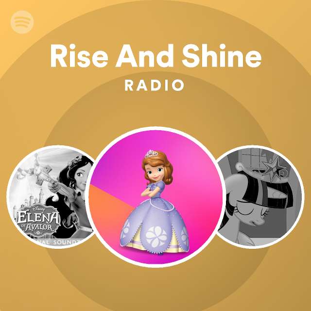 Rise And Shine Radio playlist by Spotify Spotify
