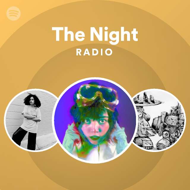 The Night Radio - playlist by Spotify | Spotify