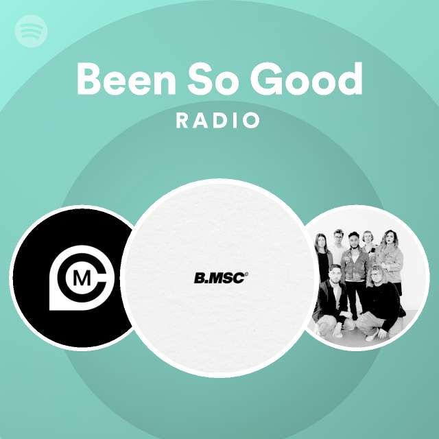 Been So Good Radio - playlist by Spotify | Spotify