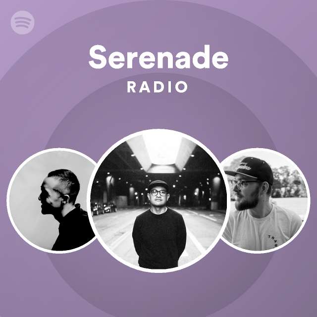 Serenade Radio playlist by Spotify Spotify