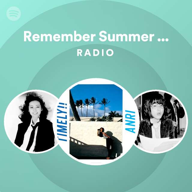 Remember Summer Days Radio - playlist by Spotify | Spotify