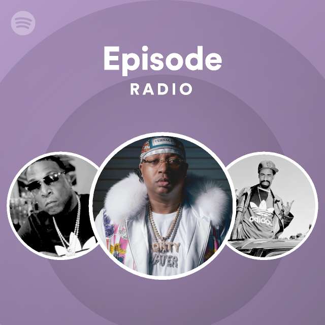Episode Radio - playlist by Spotify | Spotify