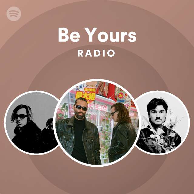 Be Yours Radio - playlist by Spotify | Spotify