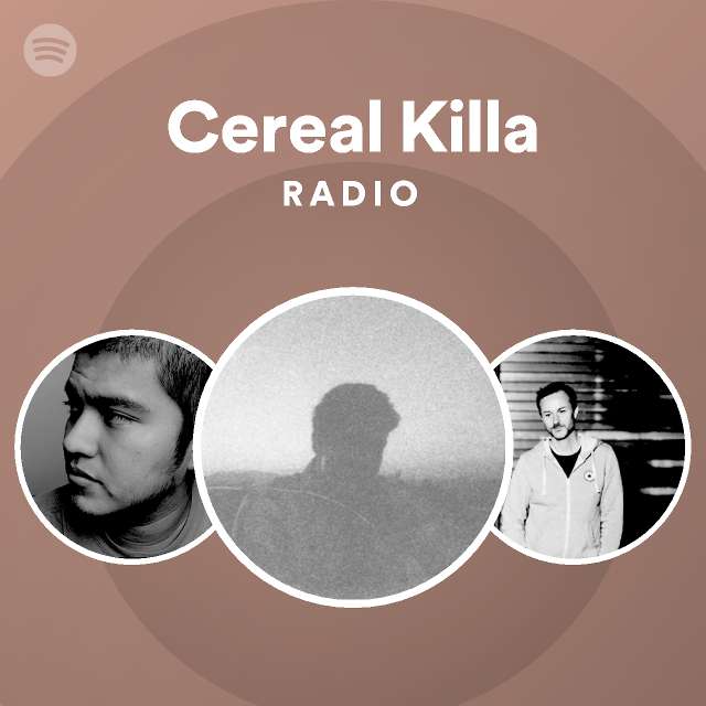 Cereal Killa Radio playlist by Spotify Spotify