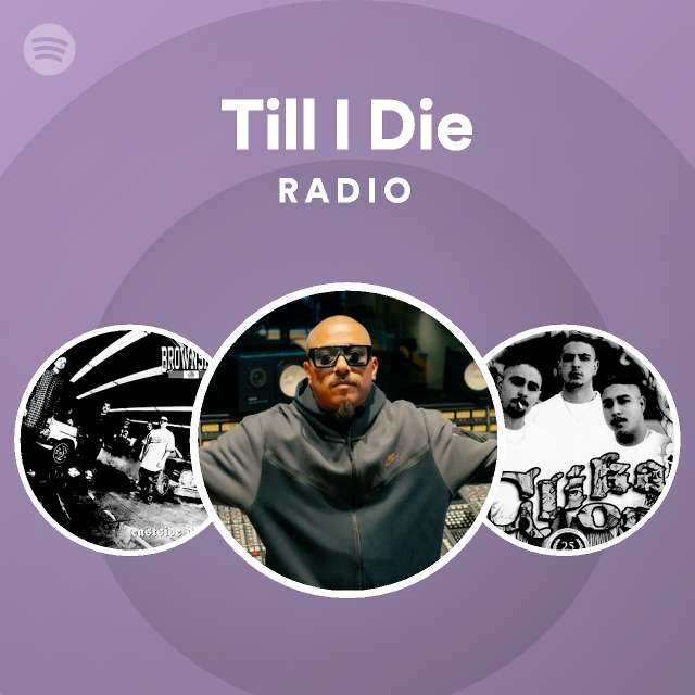Till I Die Radio - playlist by Spotify | Spotify