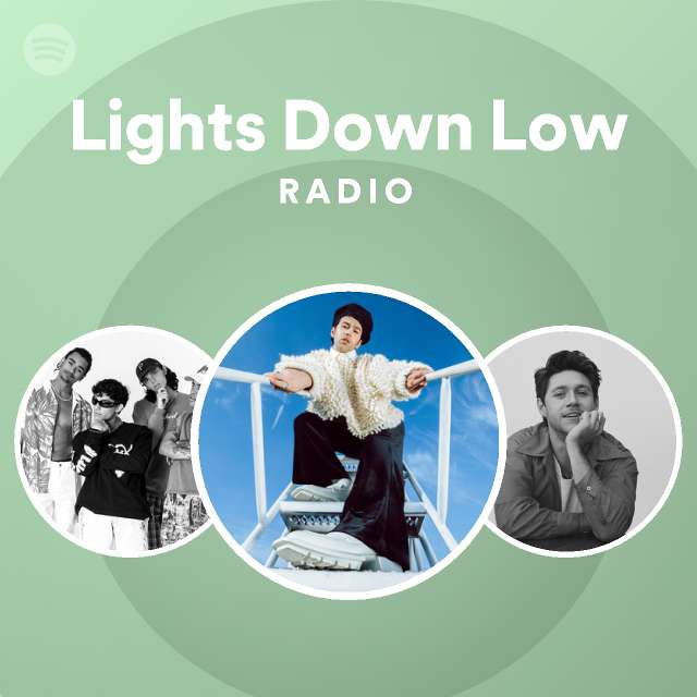 Lights Down Low Radio playlist by Spotify Spotify