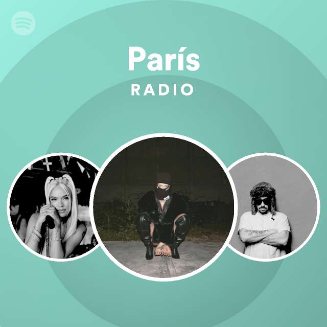 París Radio - Playlist By Spotify | Spotify